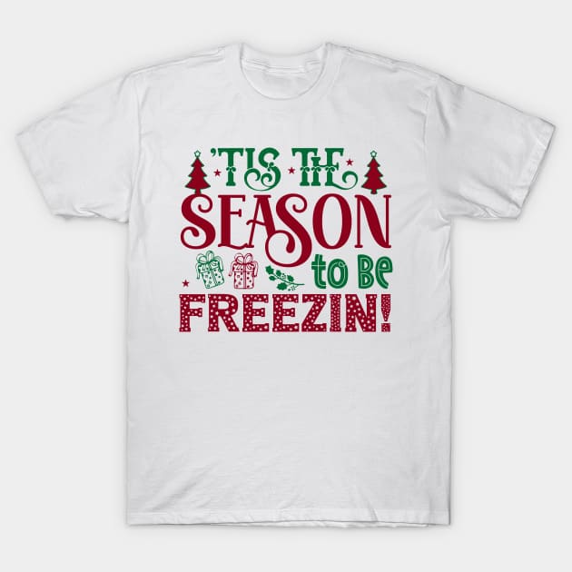 It's the Season to be Freezing Funny Winter Snowman T-Shirt by NotUrOrdinaryDesign